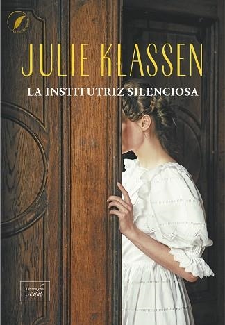 INSTITUTRIZ SILENCIOSA, LA  | 9788419386731 | KLASSEN, JULIE | Llibreria La Gralla | Librería online de Granollers