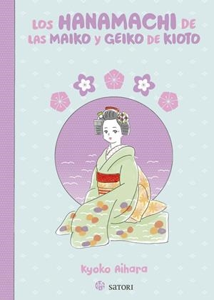 HANAMACHI DE LAS MAIKO Y GEIKO DE KIOTO, LOS | 9788419035653 | AIHARA, KYOKO | Llibreria La Gralla | Llibreria online de Granollers