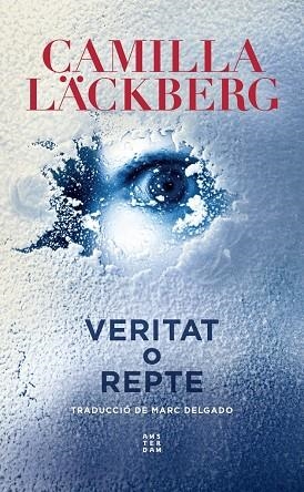 VERITAT O REPTE | 9788417918835 | LÄCKBERG, CAMILLA | Llibreria La Gralla | Librería online de Granollers