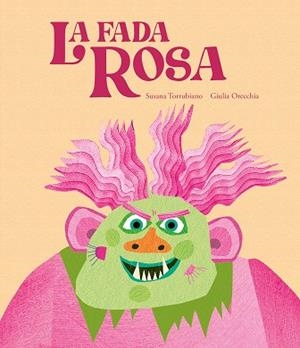FADA ROSA, LA  | 9788419607881 | TORRUBIANO, SUSANA | Llibreria La Gralla | Librería online de Granollers