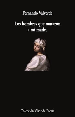 HOMBRES QUE MATARON A MI MADRE, LOS | 9788498954944 | VALVERDE, FERNANDO | Llibreria La Gralla | Librería online de Granollers