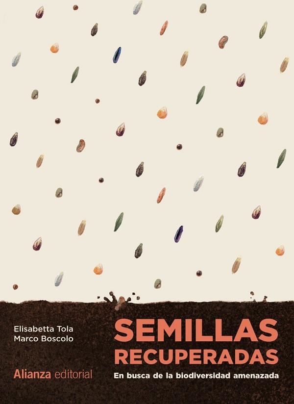 SEMILLAS RECUPERADAS: EN BUSCA DE LA BIODIVERSIDAD AMENAZADA | 9788411484770 | TOLA, ELISABETTA ;  BOSCOLO, MARCO | Llibreria La Gralla | Librería online de Granollers