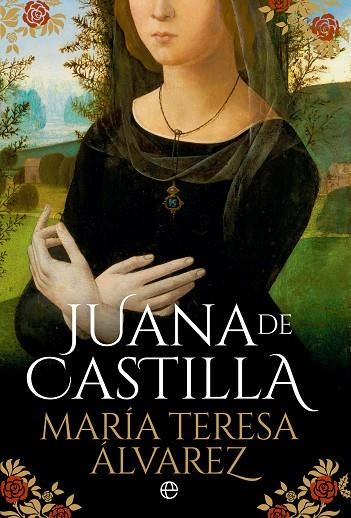 JUANA DE CASTILLA | 9788413846866 | ÁLVAREZ, TERESA MARÍA | Llibreria La Gralla | Librería online de Granollers