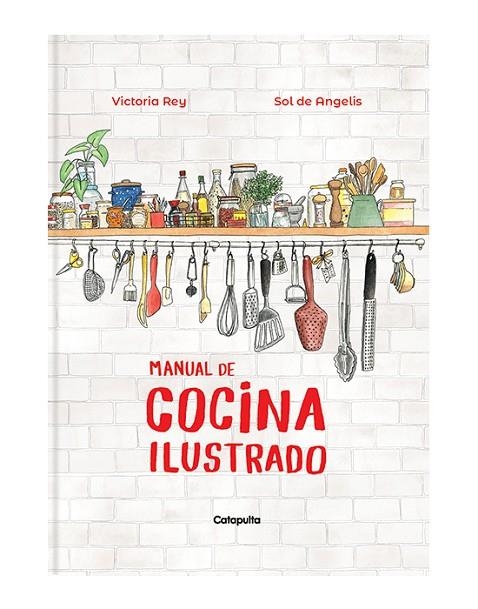 MANUAL DE COCINA ILUSTRADO | 9789876379724 | DE ANGELIS, SOL ; REY, VICTORIA | Llibreria La Gralla | Librería online de Granollers