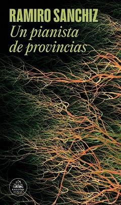 PIANISTA DE PROVINCIAS, UN  (MAPA DE LAS LENGUAS) | 9788439742272 | SANCHIZ, RAMIRO | Llibreria La Gralla | Llibreria online de Granollers