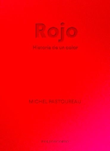 ROJO. HISTORIA DE UN COLOR | 9788412712230 | PASTOUREAU, MICHEL | Llibreria La Gralla | Llibreria online de Granollers