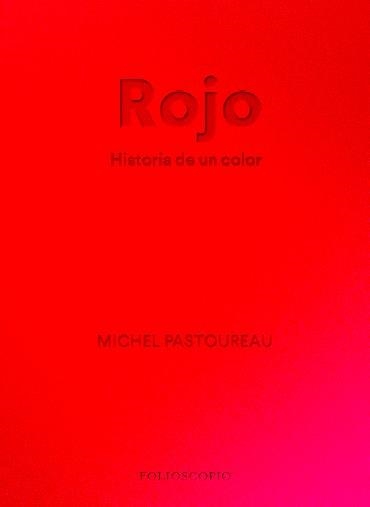 ROJO. HISTORIA DE UN COLOR | 9788412712230 | PASTOUREAU, MICHEL | Llibreria La Gralla | Llibreria online de Granollers