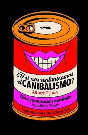 ¿Y SI NOS REPLANTEAMOS EL CANIBALISMO? | 9788412736540 | PIJUAN, ALBERT | Llibreria La Gralla | Llibreria online de Granollers