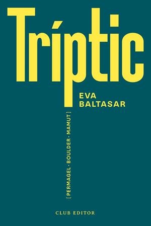 TRÍPTIC | 9788473294188 | BALTASAR, EVA | Llibreria La Gralla | Llibreria online de Granollers