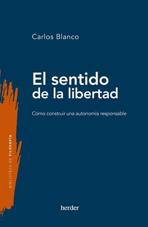 SENTIDO DE LA LIBERTAD, EL | 9788425450723 | BLANCO, CARLOS | Llibreria La Gralla | Librería online de Granollers