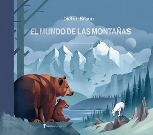 MUNDO DE LAS MONTAÑAS, EL | 9788419735553 | BRAUN, DIETER | Llibreria La Gralla | Llibreria online de Granollers