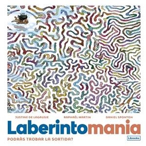 LABERINTOMANIA | 9788412725346 | DE LAGAUSIE, JUSTINE ;  MARTIN, RAPHAËL | Llibreria La Gralla | Librería online de Granollers