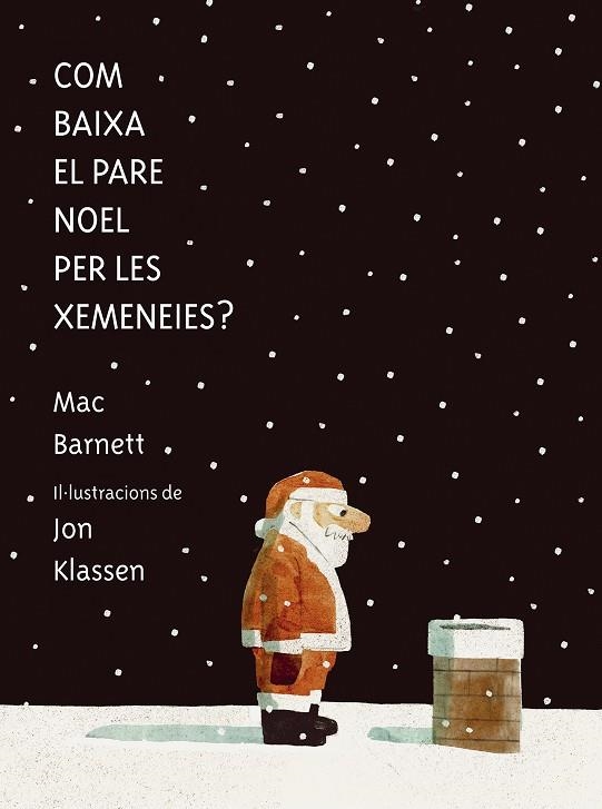 COM BAIXA EL PARE NOEL PER LES XEMENEIES? | 9788419607546 | BARNETT, MAC | Llibreria La Gralla | Llibreria online de Granollers