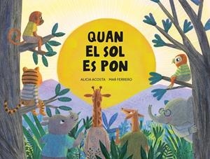 QUAN EL SOL ES PON | 9788419607782 | ACOSTA, ALICIA | Llibreria La Gralla | Llibreria online de Granollers