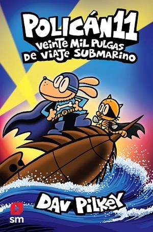 VEINTE MIL PULGAS DE VIAJE SUBMARINO | 9788411209786 | PILKEY, DAV | Llibreria La Gralla | Librería online de Granollers