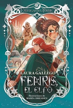 CRÓNICAS DE LA TORRE IV. FENRIS, EL ELFO | 9788419099921 | GALLEGO, LAURA | Llibreria La Gralla | Llibreria online de Granollers