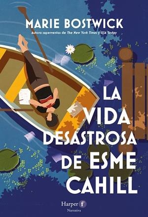 VIDA DESASTROSA DE ESME CAHILL, LA  | 9788418976575 | BOSTWICK, MARIE | Llibreria La Gralla | Librería online de Granollers
