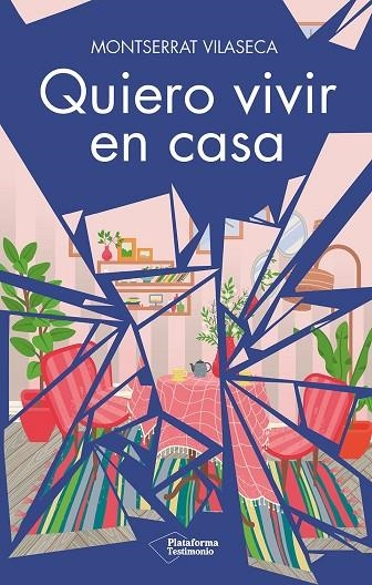 QUIERO VIVIR EN CASA | 9788419655929 | VILASECA, MONTSERRAT | Llibreria La Gralla | Librería online de Granollers