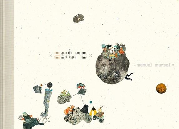 ASTRO | 9788419737045 | MARSOL, MANUEL | Llibreria La Gralla | Llibreria online de Granollers