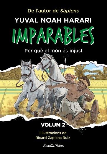IMPARABLES 2. PER QUÈ EL MÓN ÉS INJUST | 9788413896779 | NOAH HARARI, YUVAL | Llibreria La Gralla | Librería online de Granollers