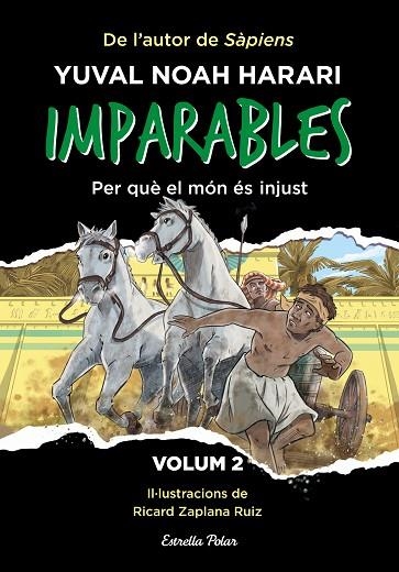 IMPARABLES 2. PER QUÈ EL MÓN ÉS INJUST | 9788413896779 | NOAH HARARI, YUVAL | Llibreria La Gralla | Llibreria online de Granollers