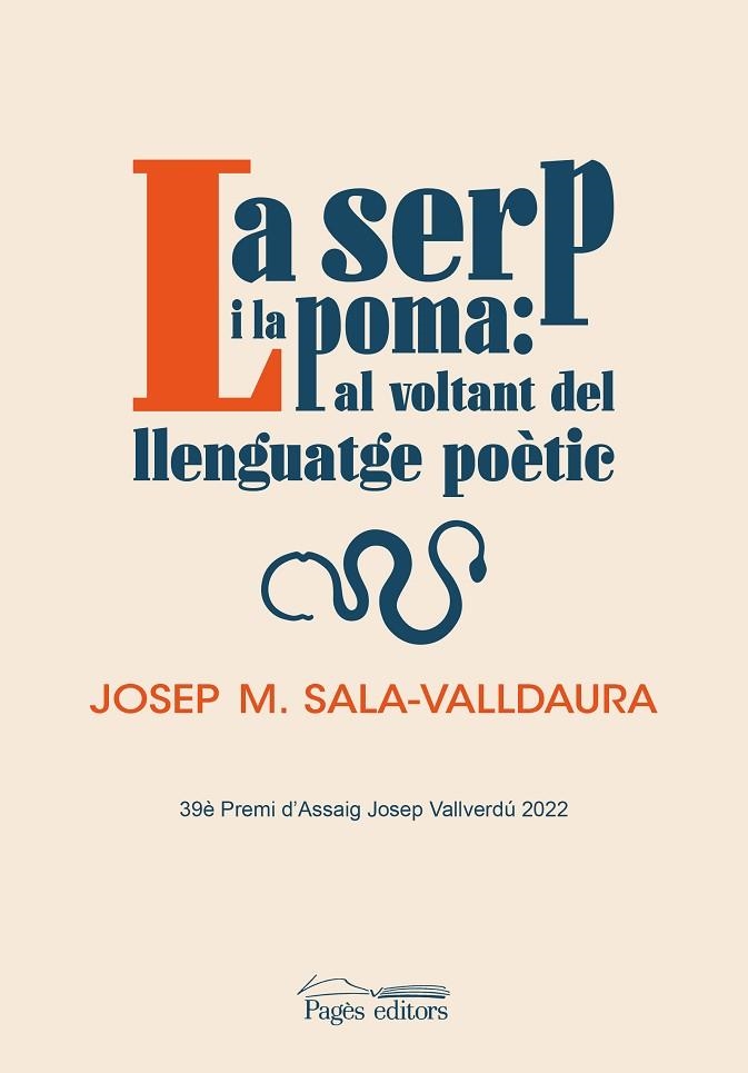 SERP I LA POMA: AL VOLTANT DEL LLENGUATGE POÈTIC, LA | 9788413034935 | SALA-VALLDAURA, JOSEP MARIA | Llibreria La Gralla | Librería online de Granollers