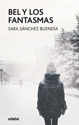 BEL Y LOS FANTASMAS | 9788468359045 | SÁNCHEZ BUENDÍA, SARA | Llibreria La Gralla | Librería online de Granollers