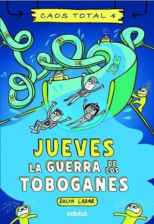 JUEVES: LA GUERRA DE LOS TOBOGANES | 9788468363523 | LAZAR, RALPH | Llibreria La Gralla | Llibreria online de Granollers