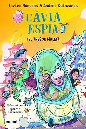 ÀVIA ESPIA I EL TRESOR MALEÏT, L' | 9788468362434 | RUESCAS SÁNCHEZ, JAVIER / QUINZAÑOS GUTIERREZ, ANDRÉS | Llibreria La Gralla | Llibreria online de Granollers