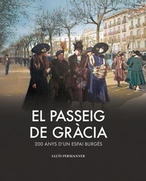 PASSEIG DE GRACIA, EL | 9788419736208 | PERMANYER, LLUÍS | Llibreria La Gralla | Librería online de Granollers