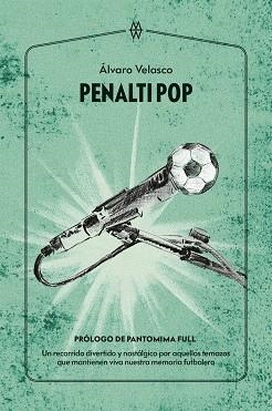 PENALTI POP | 9788412555233 | VELASCO, ÁLVARO | Llibreria La Gralla | Librería online de Granollers