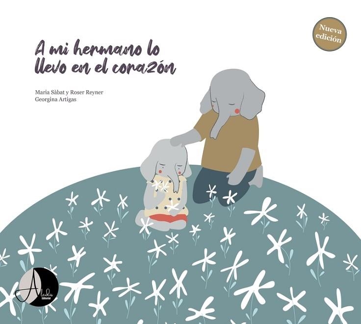 A MI HERMANO LO LLEVO EN EL CORAZÓN | 9788412682939 | ARTIGAS BUSQUETS, GEORGINA / REYNER BOU, ROSER / SÀBAT PADROSA, MARIA | Llibreria La Gralla | Librería online de Granollers