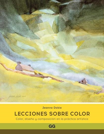 LECCIONES SOBRE COLOR | 9788425234422 | DOBIE, JEANNE | Llibreria La Gralla | Librería online de Granollers