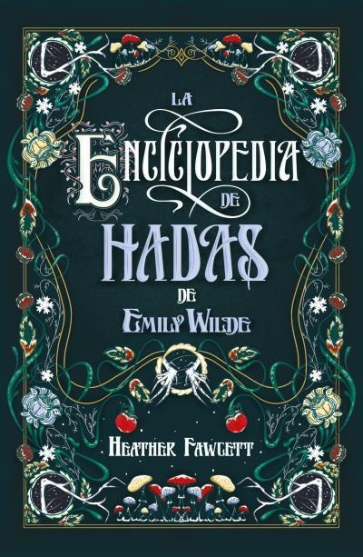 ENCICLOPEDIA DE HADAS DE EMILY WILDE, LA | 9788419030139 | FAWCETT, HEATHER | Llibreria La Gralla | Librería online de Granollers