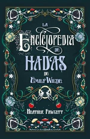 ENCICLOPEDIA DE HADAS DE EMILY WILDE, LA | 9788419030139 | FAWCETT, HEATHER | Llibreria La Gralla | Llibreria online de Granollers