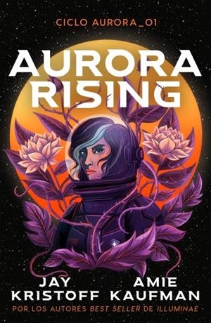 AURORA RISING (CICLO AURORA 1) | 9788419030702 | KAUFMAN, AMIE ;  KRISTOFF, JAY | Llibreria La Gralla | Librería online de Granollers