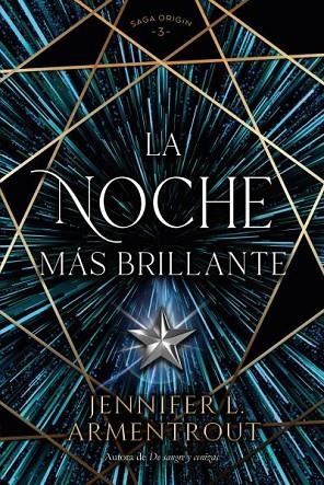 NOCHE MÁS BRILLANTE, LA | 9788419131416 | ARMENTROUT, JENNIFER | Llibreria La Gralla | Librería online de Granollers