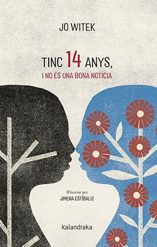 TINC 14 ANYS, I NO ÉS UNA BONA NOTÍCIA | 9788418558788 | WITEK, JO | Llibreria La Gralla | Librería online de Granollers