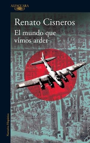 MUNDO QUE VIMOS ARDER, EL  | 9788420476575 | CISNEROS, RENATO | Llibreria La Gralla | Librería online de Granollers