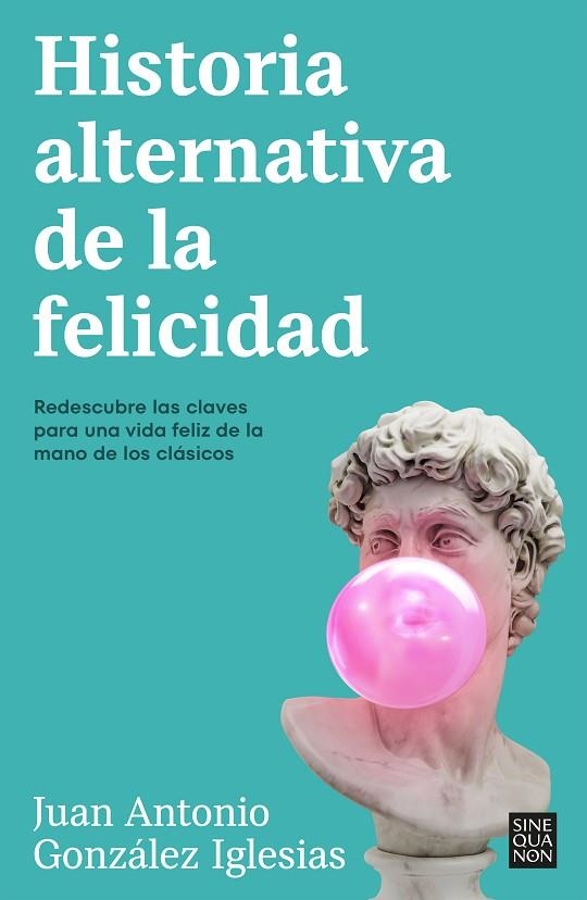 HISTORIA ALTERNATIVA DE LA FELICIDAD | 9788466676090 | GONZÁLEZ IGLESIAS, JUAN ANTONIO | Llibreria La Gralla | Llibreria online de Granollers