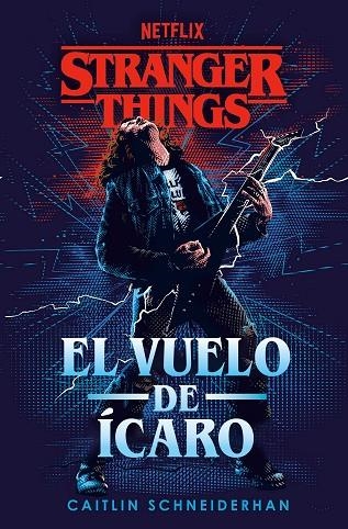 VUELO DE ÍCARO, EL STRANGER THINGS | 9788401024221 | SCHNEIDERHAN, CAITLIN | Llibreria La Gralla | Librería online de Granollers