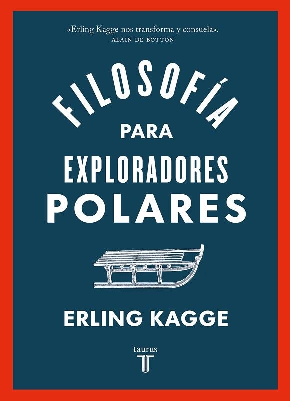 FILOSOFÍA PARA EXPLORADORES POLARES | 9788430626458 | KAGGE, ERLING | Llibreria La Gralla | Librería online de Granollers