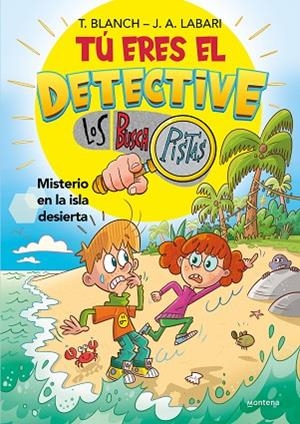 MISTERIO EN LA ISLA DESIERTA TÚ ERES EL DETECTIVE CON LOS BUSCAPISTAS 5 - | 9788419650030 | BLANCH, TERESA ;  LABARI, JOSÉ ÁNGEL | Llibreria La Gralla | Llibreria online de Granollers