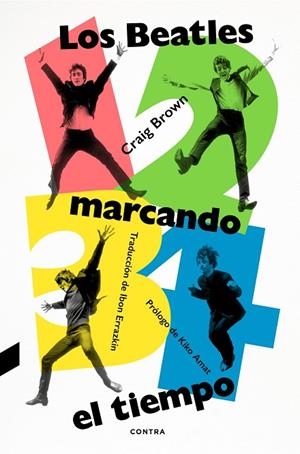 1, 2, 3, 4: LOS BEATLES MARCANDO EL TIEMPO | 9788418282980 | BROWN, CRAIG | Llibreria La Gralla | Librería online de Granollers