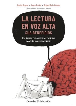 LECTURA EN VOZ ALTA: SUS BENEFICIOS, LA | 9788419900449 | BUENO, DAVID; FORES, ANNA; RUIZ, ANTONI | Llibreria La Gralla | Librería online de Granollers