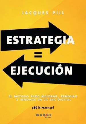 ESTRATEGIA = EJECUCIÓN | 9788419109729 | PIJL, JACQUES | Llibreria La Gralla | Librería online de Granollers