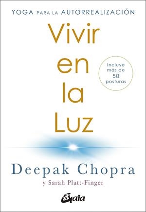 VIVIR EN LA LUZ | 9788411080309 | CHOPRA, DEEPAK / PLATT-FINGER, SARAH | Llibreria La Gralla | Librería online de Granollers