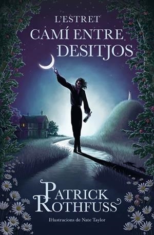 ESTRET CAMÍ ENTRE DESITJOS, L' | 9788419259820 | ROTHFUSS, PATRICK | Llibreria La Gralla | Librería online de Granollers