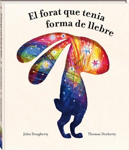 FORAT QUE TENIA FORMA DE LLEBRE, EL | 9788418762949 | DOUGHERTY, JOHN | Llibreria La Gralla | Librería online de Granollers