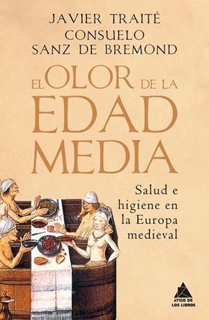 OLOR DE LA EDAD MEDIA, EL | 9788418217593 | TRAITÉ, JAVIER ;  SANZ DE BREMOND LLORET, CONSUELO | Llibreria La Gralla | Llibreria online de Granollers
